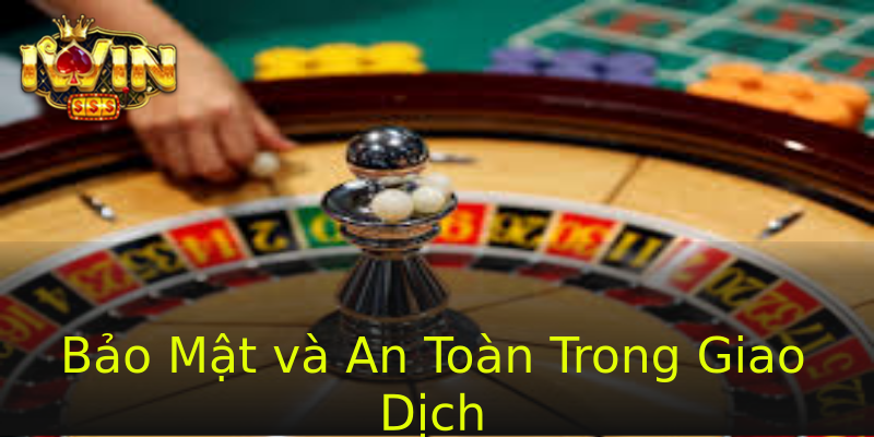 Bảo Mật và An Toàn Trong Giao Dịch Bảo Mật và An Toàn Trong Giao Dịch