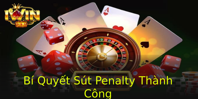 Bí Quyết Sút Penalty Thành Công Bí Quyết Sút Penalty Thành Công