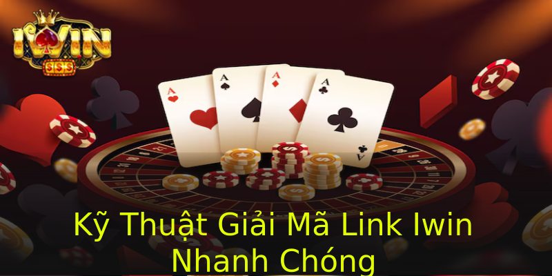 Kỹ Thuật Giải Mã Link Iwin Nhanh Chóng Kỹ Thuật Giải Mã Link Iwin Nhanh Chóng